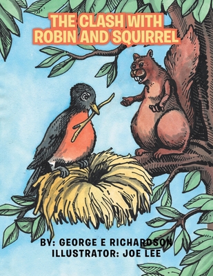 The Clash with Robin and Squirrel 1491834315 Book Cover