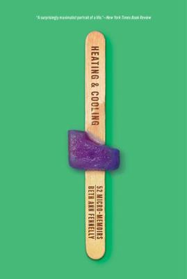 Heating & Cooling: 52 Micro-Memoirs 0393356485 Book Cover