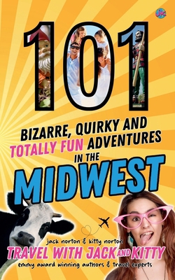 101 Bizarre, Quirky and Totally Fun Adventures ... B0D346X2PY Book Cover