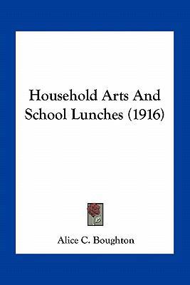 Household Arts And School Lunches (1916) 1163968056 Book Cover