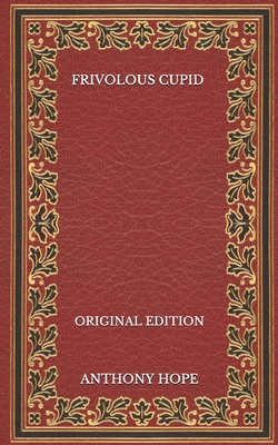 Frivolous Cupid - Original Edition B08PJM9KQC Book Cover