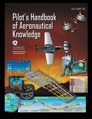 Pilot's Handbook of Aeronautical Knowledge FAA-... 1778268811 Book Cover