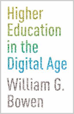 Higher Education in the Digital Age 0691159300 Book Cover