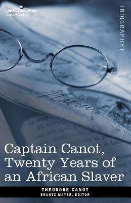 Captain Canot, Twenty Years of an African Slaver 1605206660 Book Cover