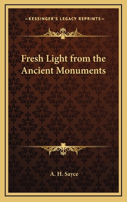 Fresh Light from the Ancient Monuments 1163317195 Book Cover