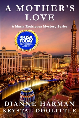 A Mother's Love: A Maria Rodriguez Mystery B08KTWBSPB Book Cover