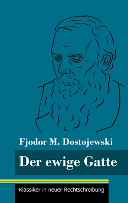 Der ewige Gatte: (Band 185, Klassiker in neuer ... [German] 3847855735 Book Cover