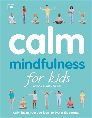 Calm: Mindfulness for Kids 1465470905 Book Cover