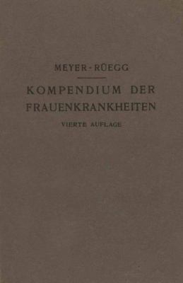 Kompendium Der Frauenkrankheiten: Ein Kurzes Le... [German] 3642901093 Book Cover