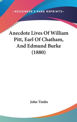 Anecdote Lives Of William Pitt, Earl Of Chatham... 1104033763 Book Cover