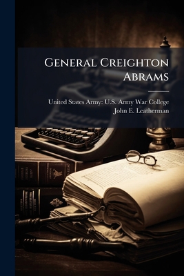 General Creighton Abrams 1025156285 Book Cover