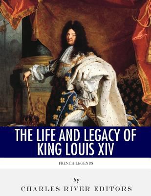 French Legends: The Life and Legacy of King Lou... 1981881670 Book Cover