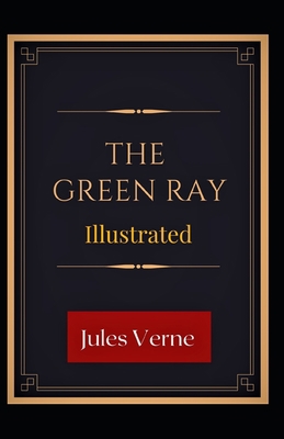 The Green Ray Illustrated B0932MZNNK Book Cover