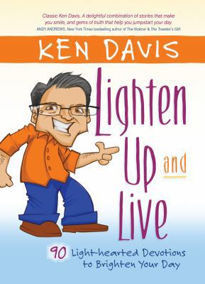 Lighten Up and Live: 90 Light-Hearted Devotions... 1424549418 Book Cover