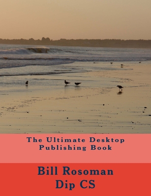 The Ultimate Desktop Publishing Book 047317409X Book Cover