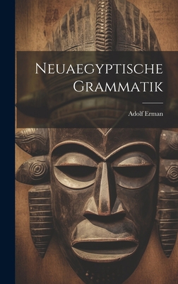 Neuaegyptische Grammatik [German] B0CM7PHDVZ Book Cover