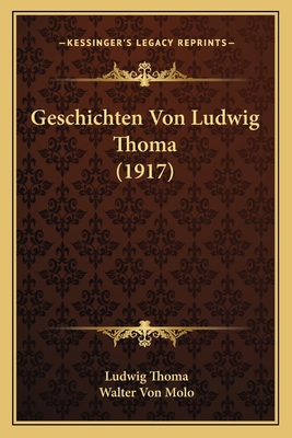 Geschichten Von Ludwig Thoma (1917) [German] 1168421292 Book Cover