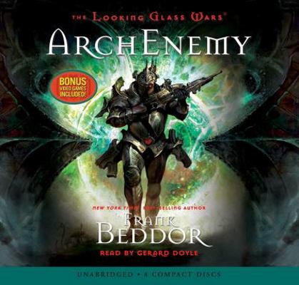 The Looking Glass Wars #3: ArchEnemy - Audio Li... Book Cover