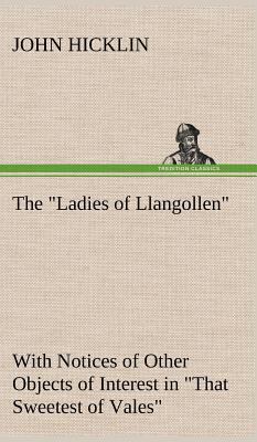 The "Ladies of Llangollen" as Sketched by Many ... 3849156494 Book Cover