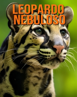 Leopardo nebuloso: Fatti e immagini divertenti ... [Italian]            Book Cover