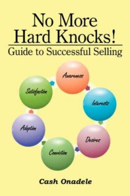 No More Hard Knocks!: Guide to Successful Selling 1425962904 Book Cover