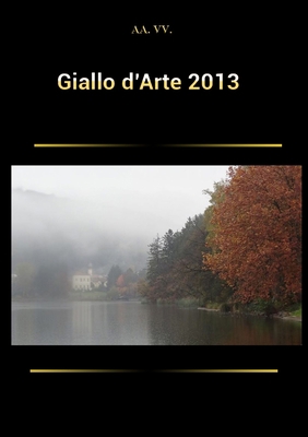 Giallo d'arte 2013 [Italian] 1291628088 Book Cover