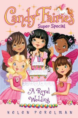 Candy Fairies Super Special: A Royal Wedding 1442488999 Book Cover