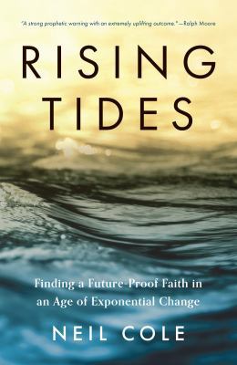 Rising Tides: Finding a Future-Proof Faith in a... 0990660486 Book Cover