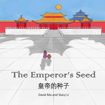 The Emperor's Seed: A Chinese Folktale 107422633X Book Cover