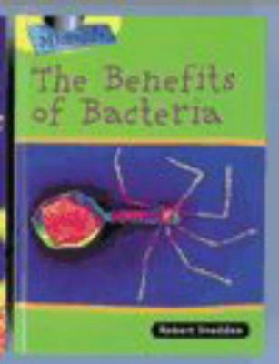 Microlife: The Benefits of Bacteria (Microlife) 0431092737 Book Cover