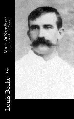 Martin Of Nitendi; and The River Of Dreams 1548184675 Book Cover