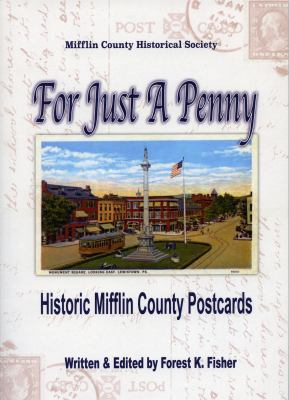 Paperback For Just a Penny : Historic Mifflin County Postcards Book