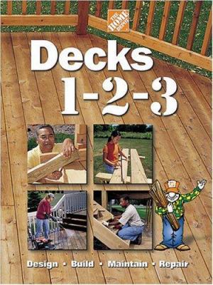 Decks 1-2-3: Design Build Maintain Repair 0696211858 Book Cover
