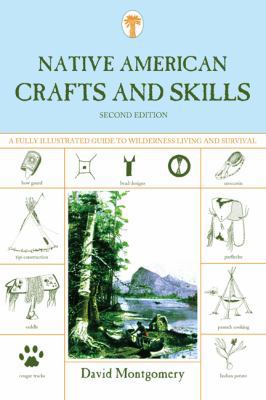 Native American Crafts and Skills: A Fully Illu... 1599213427 Book Cover