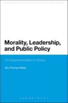 Morality, Leadership, and Public Policy: On Exp... 1441144811 Book Cover