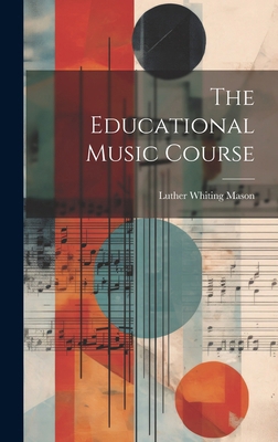 The Educational Music Course 1019789476 Book Cover