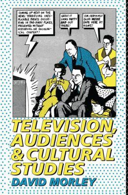 Television, Audiences and Cultural Studies 1138173010 Book Cover