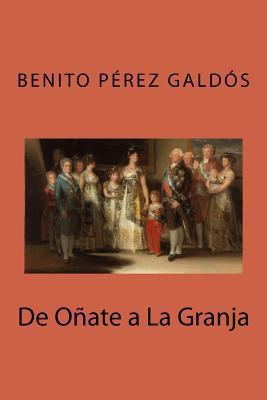 De Oñate a La Granja [Spanish] 1542302609 Book Cover