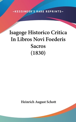 Isagoge Historico Critica in Libros Novi Foeder... [Latin] 1160992789 Book Cover