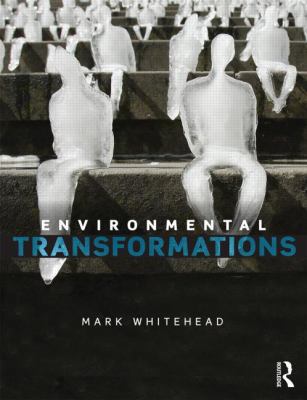 Environmental Transformations: A Geography of t... 0415809843 Book Cover