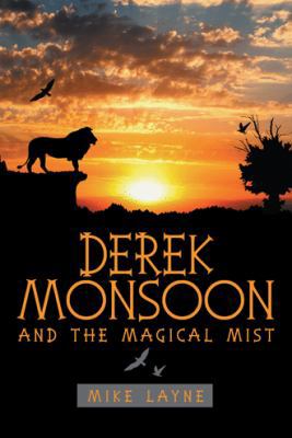Derek Monsoon: And the Magical Mist 1480871974 Book Cover