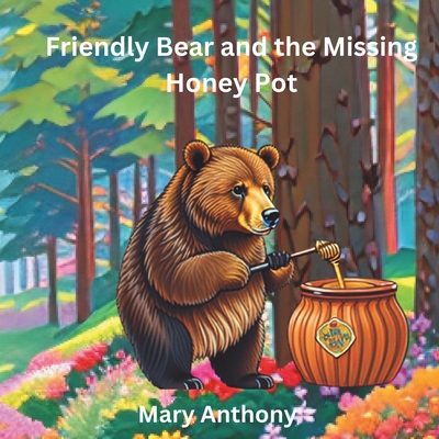 Friendly Bear and the Missing Honey Pot: Discov...            Book Cover