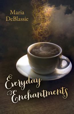 Everyday Enchantments: Musings on Ordinary Magi... 1785359231 Book Cover