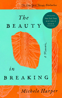 The Beauty in Breaking: A Memoir 0525537384 Book Cover