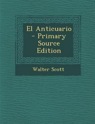El Anticuario [Spanish] 1295463776 Book Cover
