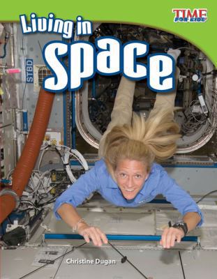 Living in Space (Library Bound) 1480710849 Book Cover