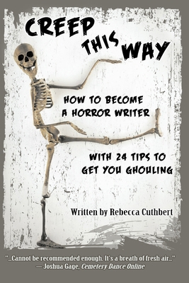 Creep This Way: How to Become a Horror Writer W... 1732535566 Book Cover