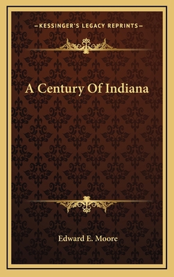 A Century of Indiana 1163563854 Book Cover