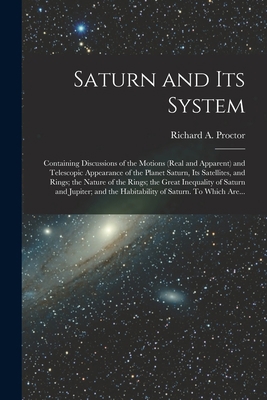 Saturn and Its System: Containing Discussions o... 1014715075 Book Cover