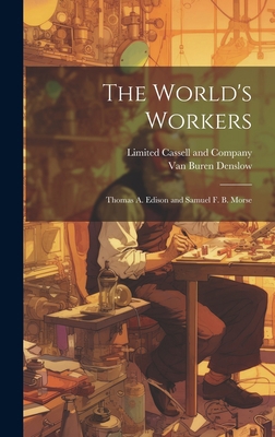 The World's Workers; Thomas A. Edison and Samue... 1021099589 Book Cover